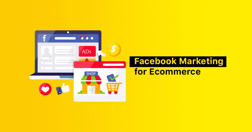 Facebook Marketing for Ecommerce businesses blog featured image