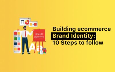 Building Ecommerce brand identity: 10 Steps to follow in 2023