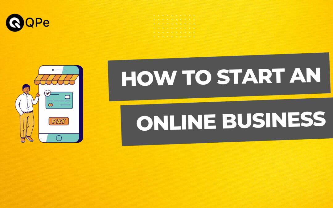 How to Start an Online Business in 9 Easy Steps – Explained