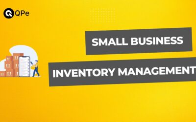 Small Business Inventory Management – All You Need To Know