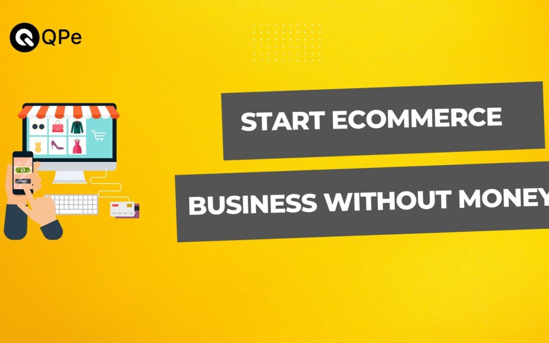 How To Start an Ecommerce Business Without Money – Innovate Strategies