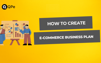 How to Create an E-commerce Business Plan from Scratch – Step-By-Step Process